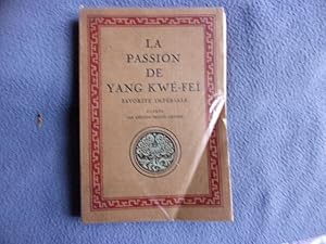 La passion de Yang Kwé-Fei