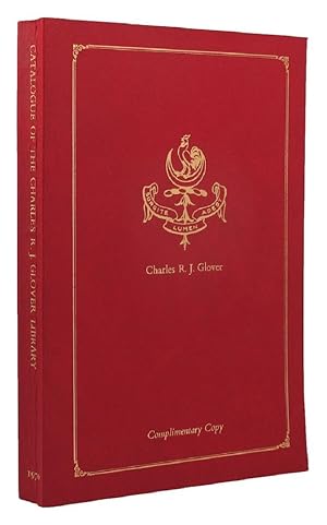 Image du vendeur pour CATALOGUE OF THE CHARLES R. J. GLOVER LIBRARY mis en vente par Kay Craddock - Antiquarian Bookseller