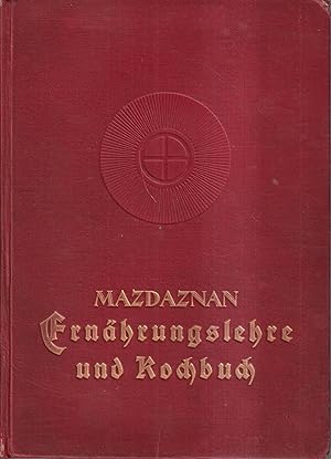 Bild des Verkufers fr Mazdaznan Ernhrungslehre und Kochbuch zum Verkauf von Leipziger Antiquariat