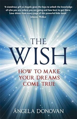 Bild des Verkufers fr The Wish : How to make your dreams come true zum Verkauf von Smartbuy