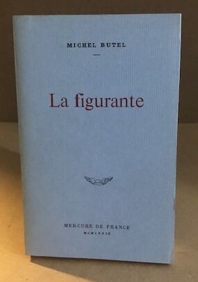 Seller image for La figurante for sale by librairie philippe arnaiz