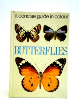 Bild des Verkufers fr Butterflies. A Concise Guide In Colour zum Verkauf von World of Rare Books