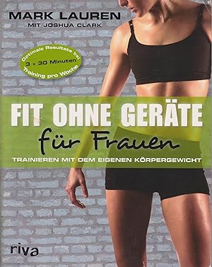 Bild des Verkufers fr Fit ohne Gerte fr Frauen Trainieren mit dem eigenen Krpergewicht zum Verkauf von Leipziger Antiquariat