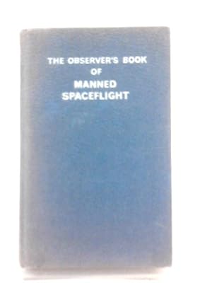 Bild des Verkufers fr Observer's Book of Manned Space Flight (No 48) zum Verkauf von World of Rare Books