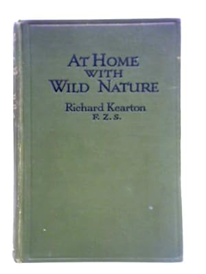 Bild des Verkufers fr At Home with Wild Nature zum Verkauf von World of Rare Books