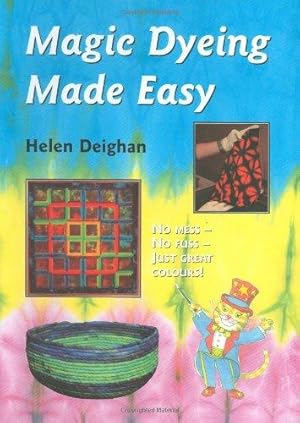 Seller image for Magic Dyeing Made Easy for sale by WeBuyBooks