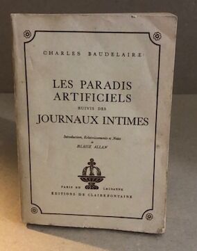 Bild des Verkufers fr Les paradis artificiels suivi des journaux intimes zum Verkauf von librairie philippe arnaiz