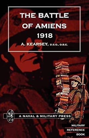 Seller image for The Battle of Amiens 1918 (Battle of Amiens 1918,and Operations 8th August-3rd September,1918) for sale by WeBuyBooks