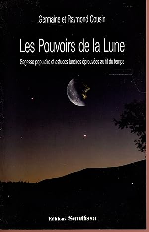 Les pouvoirs de la lune sagesse populaire et astuces lunaires éprouvées au fil du temps