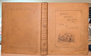 Life And Labours Of Hablot Knight Browne, "Phiz" By David Croal Thomson . ; With One Hundred And ...