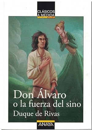 Don Álvaro o la fuerza del sino. Adaptaciópn de Remedios Luna. Ilustraciones de Jordi Solano.