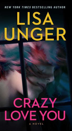 Seller image for Crazy Love You: A Novel by Unger, Lisa [Mass Market Paperback ] for sale by booksXpress
