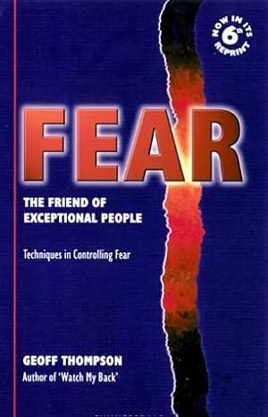 Bild des Verkufers fr Fear: The Friend of Exceptional People - Techniques in Controlling Fear zum Verkauf von WeBuyBooks