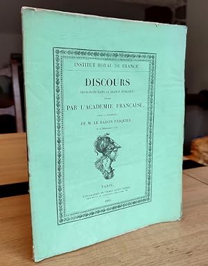 Imagen del vendedor de Discours prononcs dans la sance publique tenue par l'Acadmie franaise pour la rception de M. le Baron Pasquier le 8 dcembre 1842 a la venta por Le Beau Livre