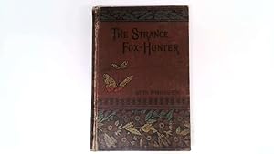 Immagine del venditore per The Strange Fox-Hunter and The Blank Sheet. venduto da Goldstone Rare Books