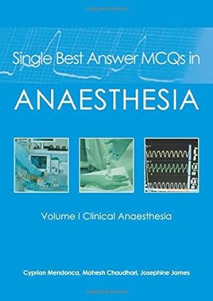 Seller image for Single Best Answer MCQs in Anaesthesia: 1: Volume I Clinical Anaesthesia for sale by WeBuyBooks
