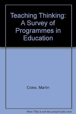 Bild des Verkufers fr Teaching Thinking: A Survey of Programmes in Education zum Verkauf von WeBuyBooks