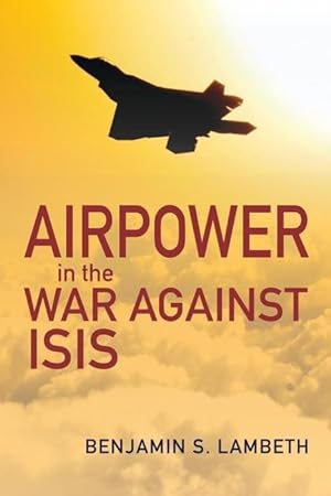Bild des Verkufers fr Airpower in the War Against Isis zum Verkauf von moluna