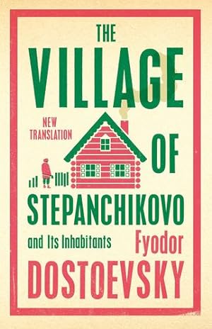 Seller image for The Village of Stepanchikovo and Its Inhabitants by Dostoevsky, Fyodor [Paperback ] for sale by booksXpress