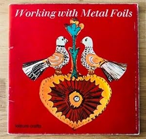 Seller image for WORKING WITH METAL FOILS for sale by Happyfish Books