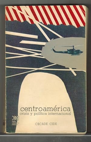 Seller image for Centroamrica: crisis y poltica internacional. for sale by La Librera, Iberoamerikan. Buchhandlung