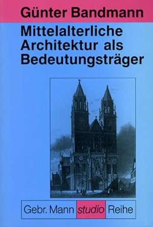 Imagen del vendedor de Mittelalterliche Architektur als Bedeutungstrger. a la venta por Antiquariat Thomas Haker GmbH & Co. KG