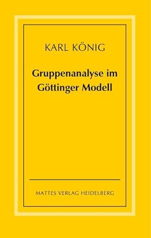 Bild des Verkufers fr Gruppenanalyse im Gttinger Modell - theoretische Grundlagen und praktische Hinweise zum Verkauf von AHA-BUCH GmbH