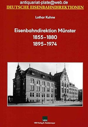 Bild des Verkufers fr Eisenbahndirektion Mnster 1855-1880, 1895-1974. Deutsche Eisenbahndirektionen. zum Verkauf von Antiquariat-Plate