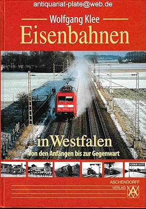 Bild des Verkufers fr Eisenbahnen in Westfalen. Von den Anfngen bis zur Gegenwart. Wolfgang Klee. zum Verkauf von Antiquariat-Plate