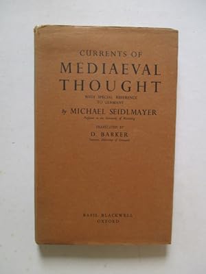Immagine del venditore per Currents of Mediaeval Thought. With Special Reference to Germany venduto da GREENSLEEVES BOOKS