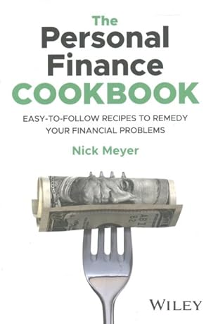 Immagine del venditore per Personal Finance Cookbook : Easy-to-follow Recipes to Remedy Your Financial Problems venduto da GreatBookPricesUK
