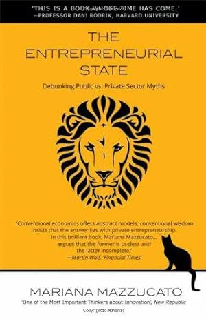 Seller image for The Entrepreneurial State: Debunking Public vs. Private Sector Myths: 1 (Anthem Other Canon Economics) for sale by WeBuyBooks