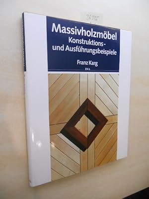 Massivholzmöbel. Konstruktions- und Ausführungsbeispiele.