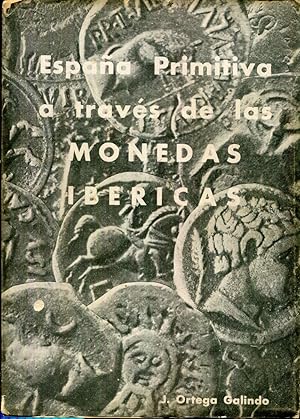 Image du vendeur pour Espaa primitiva a travs de las monedas ibricas mis en vente par Rincn de Lectura