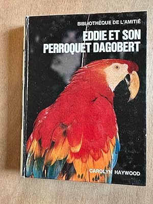 Immagine del venditore per Eddie et son perroquet dagobert venduto da Dmons et Merveilles