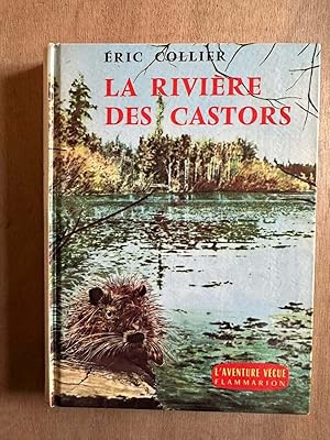 Bild des Verkufers fr La riviere des castors zum Verkauf von Dmons et Merveilles