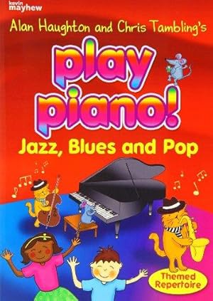 Bild des Verkufers fr Play Piano! - Jazz, Blues and Pop zum Verkauf von WeBuyBooks