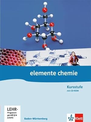 Elemente Chemie Kursstufe. Ausgabe Baden-Württemberg: Schulbuch mit PSE auf CD-ROM Klassen 11/12 ...