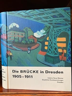 Bild des Verkufers fr Die Brcke in Dresden 1905 - 1911. Ausstellung vom 20. Oktober 2001 bis 6. Januar 2002 im Dresdner Schlo, Staatliche Kunstsammlungen Dresden, Galerie Neue Meister. zum Verkauf von Antiquariat an der Nikolaikirche