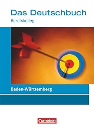 Seller image for Das Deutschbuch - Berufskolleg - Baden-Wrttemberg: Berufskolleg - Schlerbuch for sale by Gabis Bcherlager