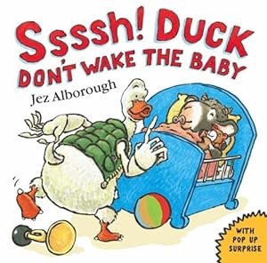 Seller image for Ssssh! Duck Don  t Wake the Baby for sale by WeBuyBooks 2