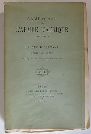 Campagnes de l'Armée d'Afrique 1835 - 1839 : publié par ses fils avec un portrait de l'auteur et ...