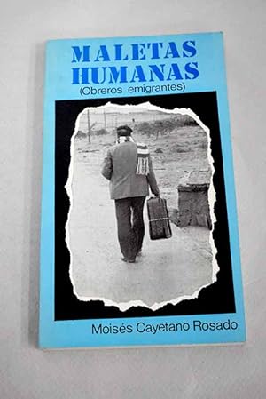 Image du vendeur pour Maletas humanas (Obreros emigrantes) mis en vente par Libros Tobal