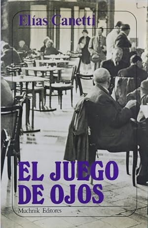 Imagen del vendedor de El juego de ojos historia de mi vida, 1931-1937 a la venta por Librera Alonso Quijano