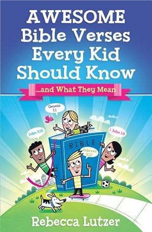 Seller image for Awesome Bible Verses Every Kid Should Know: .and What They Mean for sale by WeBuyBooks