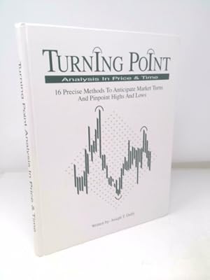 Seller image for Turning point analysis in price and time: 16 precise methods to anticipate market turns and pinpoint highs and lows for sale by ThriftBooksVintage