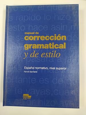 Seller image for Manual de correccin gramatical y de estilo: espaol normativo, nivel superior. for sale by TraperaDeKlaus
