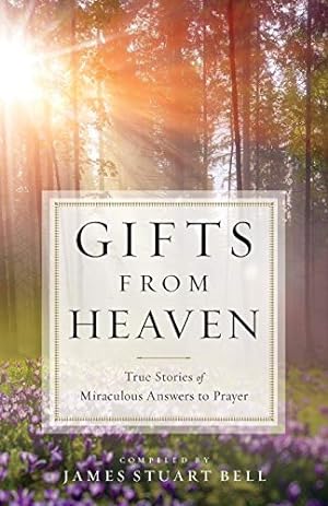 Seller image for Gifts From Heaven: True Stories of Miraculous Answers to Prayer for sale by WeBuyBooks
