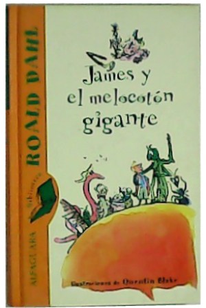 Seller image for James y el melocotn gigante. Ilustraciones de Quentin Blake. for sale by Librera y Editorial Renacimiento, S.A.