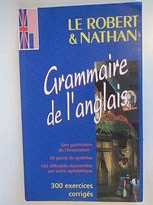 Immagine del venditore per Le Robert et Nathan grammaire de l'anglais venduto da Dmons et Merveilles